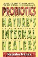 Probiotics di Natasha Trenev edito da Avery Publishing Group Inc.,U.S.