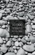10,000 Words di John Riley edito da LIGHTNING SOURCE INC