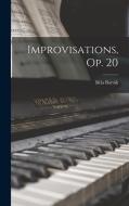 Improvisations, op. 20 di Béla Bartók edito da LEGARE STREET PR