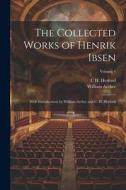 The Collected Works of Henrik Ibsen: With Introductions by William Archer and C. H. Herford; Volume 4 di William Archer, C. H. Herford edito da LEGARE STREET PR