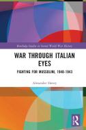 WAR THROUGH ITALIAN EYES: FIGHTING FOR M di ALEXANDER HENRY edito da LIGHTNING SOURCE UK LTD