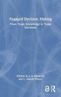 Engaged Decision Making di Etienne A. J. A. Rouwette, L. Alberto Franco edito da Taylor & Francis Ltd