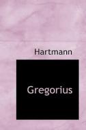Gregorius di Hartmann edito da Bibliolife
