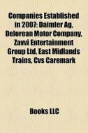 Companies Established In 2007: Daimler A di Books Llc edito da Books LLC, Wiki Series