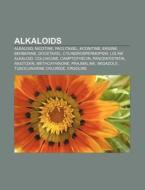 Alkaloids di Books Llc edito da Books LLC, Reference Series