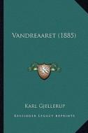 Vandreaaret (1885) di Karl Gjellerup edito da Kessinger Publishing