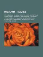 Military - Navies: Naval Service, Navies di Source Wikia edito da Books LLC, Wiki Series
