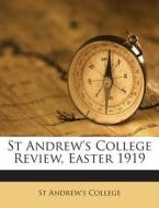 St Andrew's College Review, Easter 1919 edito da Nabu Press