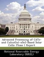 Advanced Processing Of Cdte- And Cuinxga1-xse2-based Solar Cells edito da Bibliogov