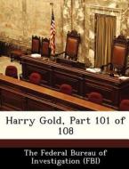 Harry Gold, Part 101 Of 108 edito da Bibliogov