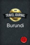 Travel Journal Burundi di Good Journal edito da Lulu.com