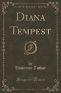 Diana Tempest (classic Reprint) di Unknown Author edito da Forgotten Books