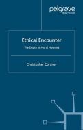 Ethical Encounter di Christopher Cordner edito da Palgrave Macmillan