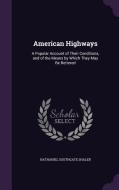 American Highways di Nathaniel Southgate Shaler edito da Palala Press