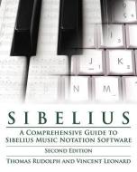 Sibelius di Thomas E. Rudolph, Vincent F. Leonard edito da Hal Leonard Corporation