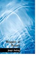 Weapons of Mystery di Joseph Hocking edito da BiblioLife