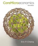 Coremicroeconomics di Eric Chiang edito da WORTH PUBL INC