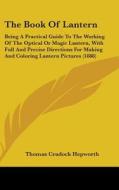 Book Of Lantern di THOMAS C.HEPWORTH edito da Kessinger Publishing