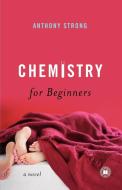 Chemistry for Beginners di Anthony Strong edito da TOUCHSTONE PR