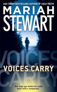 Voices Carry di Mariah Stewart edito da Gallery Books