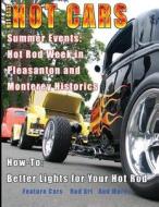 Hot Cars: America's Hottest Car Magazine di MR Roy R. Sorenson edito da Createspace