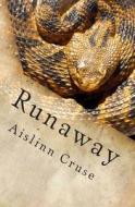 Runaway: Say Goodbye di Aislinn Cruse edito da Createspace