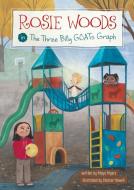 Rosie Woods in the Three Billy Goats Graph di Maya Myers edito da Capstone