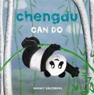 Chengdu Can Do (a Chengdu Book) di Barney Saltzberg edito da DISNEY-HYPERION