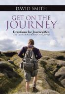 Get On The Journey di David Smith edito da Westbow Press