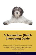 Schapendoes (Dutch Sheepdog) Guide Schapendoes Guide Includes di Dan White edito da Global Pet Care International