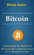 Bitcoin: Bitcoin Basics di Lance T. Griffin edito da Createspace Independent Publishing Platform