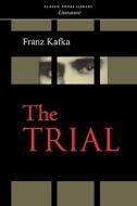 The Trial di Franz Kafka edito da CLASSIC BOOKS LIB