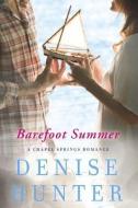 Barefoot Summer: A Chapel Springs Romance di Denise Hunter edito da CTR POINT PUB (ME)