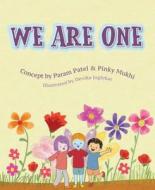 We Are One di Pinky Mukhi, Param Patel edito da MASCOT BOOKS
