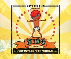 Nino Wrestles the World di Yuyi Morales edito da Dreamscape Media