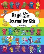 Ninja Life Hacks Journal di Mary Nhin edito da GROW GRIT PR LLC