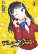 Saving 80,000 Gold in Another World for My Retirement 3 (Manga) di Keisuke Motoe edito da KODANSHA COMICS