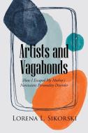 Artists and Vagabonds di Lorena L. Sikorski edito da Page Publishing, Inc.
