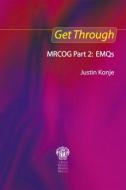 Get Through MRCOG Part 2: EMQs di Justin C. Konje edito da Taylor & Francis Ltd