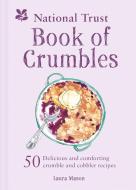 The National Trust Book of Crumbles di Laura Mason edito da Pavilion Books Group Ltd.