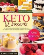 Keto Desserts Cookbook: 90+ Mouth-wateri di KATIE SIMMONS edito da Lightning Source Uk Ltd