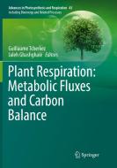 Plant Respiration: Metabolic Fluxes And Carbon Balance edito da Springer International Publishing