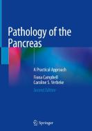 Pathology of the Pancreas di Caroline S. Verbeke, Fiona Campbell edito da Springer International Publishing