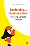 Leadership And Communication di Jon-Arild Johannessen edito da Springer International Publishing AG