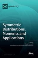 Symmetric Distributions, Moments and Applications edito da MDPI AG