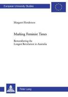Marking Feminist Times di Margaret Henderson edito da Lang, Peter