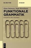 Funktionale Grammatik di Elena Smirnova, Tanja Mortelmans edito da Gruyter, Walter de GmbH