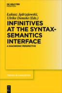 Infinitives at the Syntax-Semantics Interface edito da de Gruyter Mouton
