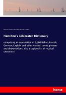 Hamilton's Celebrated Dictionary di Johannes Tinctoris, John Bishop, James A. Hamilton edito da hansebooks