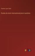Etudes de droit international privé maritime di Charles Lyon-Caen edito da Outlook Verlag